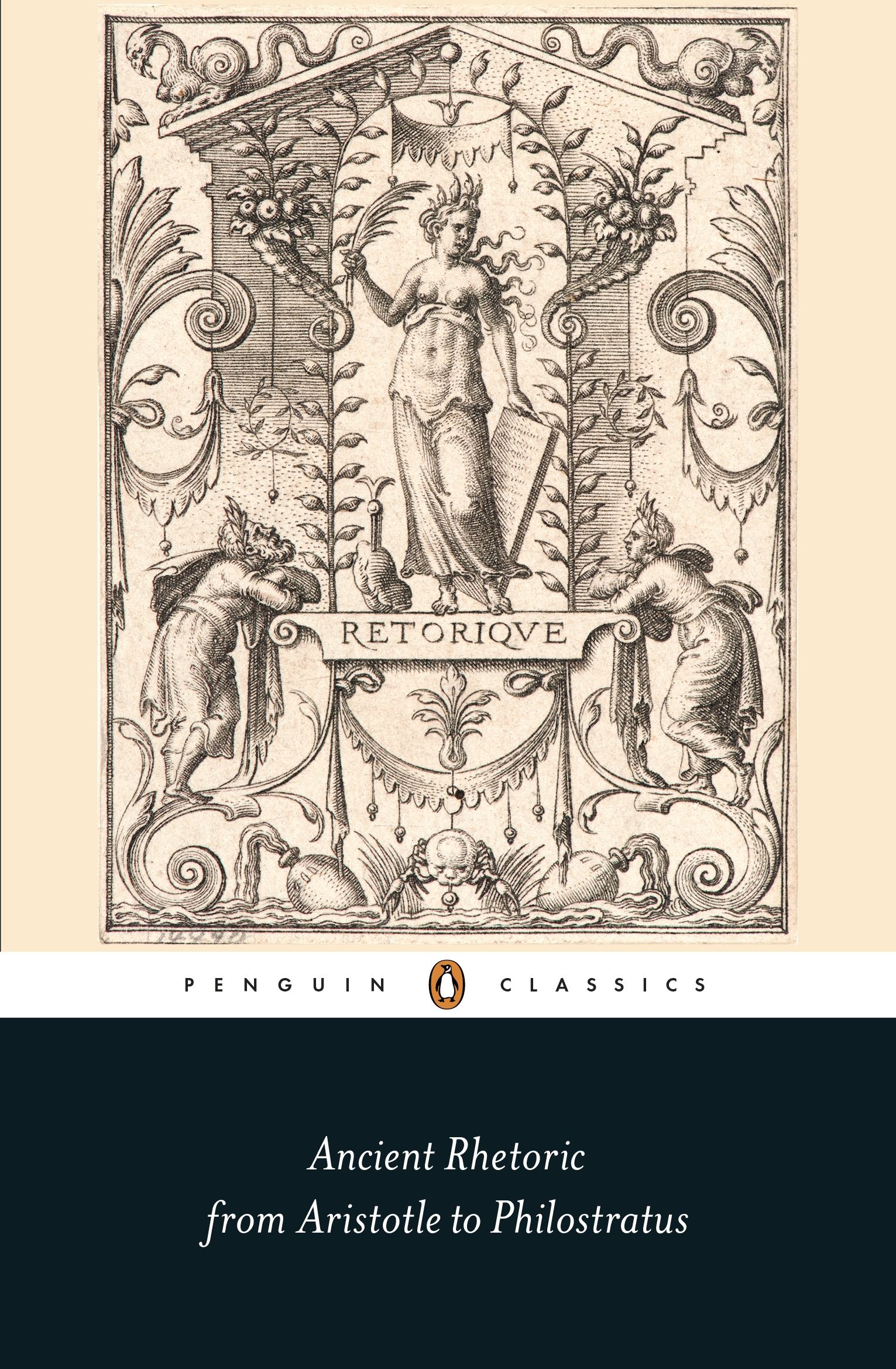 Ancient Rhetoric From Aristotle to Philostratus ISBN:9780141392646 ...