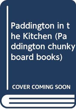 Paddington in the Kitchen