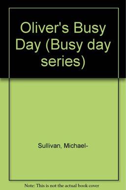 Oliver's Busy Day
