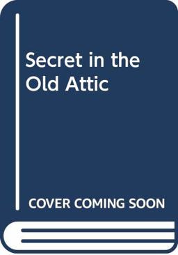 The Secret in the Old Attic