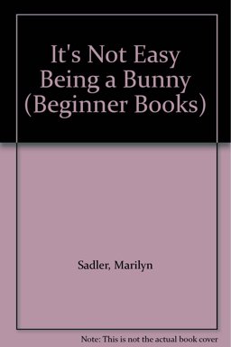 It's Not Easy Being a Bunny