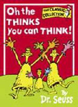 Oh, the Thinks You Can Think!