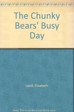 The Chunky Bears Busy Day