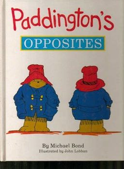 Paddington's Opposites