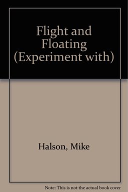 Experiment with Flight and Floating