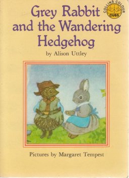 Grey Rabbit and the Wandering Hedgehog