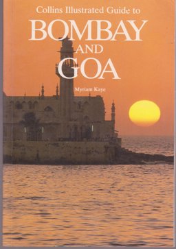 Collins Illustrated Guide to Bombay and Goa Collins Illustrated Guide to Bombay and Goa