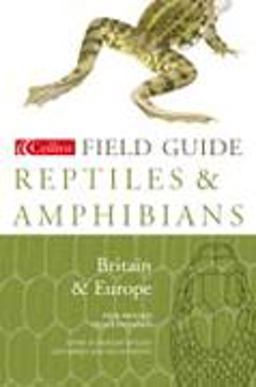 Reptiles and Amphibians of Britain and Europe