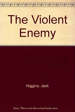The Violent Enemy
