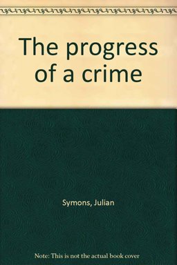 The Progress of a Crime