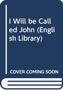 I Will Be Called John