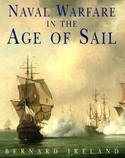 Naval Warfare in the Age of Sail