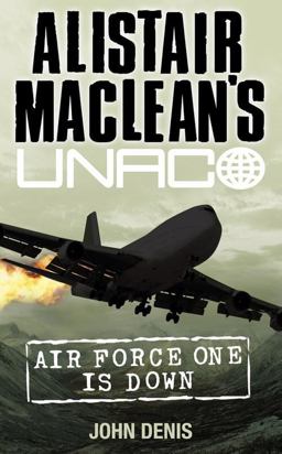 Alistair MacLean's UNACO- Air Force One Is Down Alistair MacLean's UNACO- Air Force One Is Down