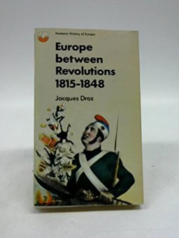 Europe Between Revolutions, 1815-1848