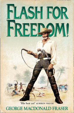 Flash for Freedom! (The Flashman Papers)  9780006511274 Front Cover