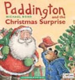 Paddington and the Christmas Surprise