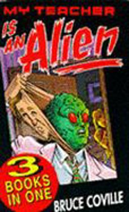 My Teacher Is an Alien; My Teacher Fried My Brains; My Teacher Glows in the Dark