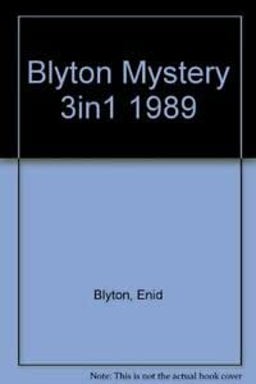 Three Enid Blyton Mystery and Adventure Collections Three Enid Blyton Mystery and Adventure Collections