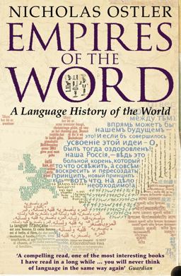 Empires of the Word: A Language History of the World  9780007118717 Front Cover