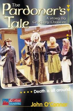 The Pardoner's Tale: a Story by Geoffrey Chaucer