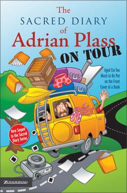 Sacred Diary of Adrian Plass, on Tour Aged Far Too Much to Be Put on the Front Cover of a Book  9780007130467 Front Cover