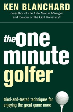 The One Minute Golfer The One Minute Golfer
