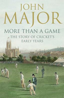 More Than a Game The Story of Cricket's Early Years  9780007183654 Front Cover