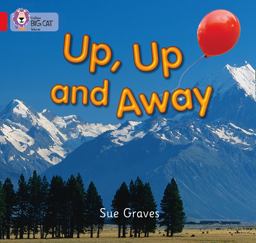 Up, up and Away: Band 02A/Red a (Collins Big Cat)  9780007185597 Front Cover