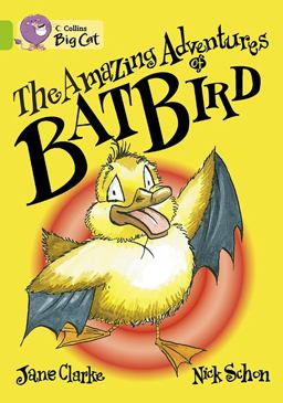 The Amazing Adventures of Batbird: Band 11/Lime (Collins Big Cat)
