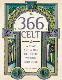 366 Celt: a Year and a Day of Celtic Wisdom and Lore