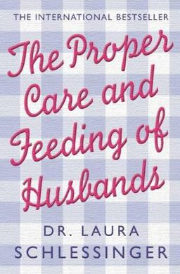 The Proper Care and Feeding of Husbands The Proper Care and Feeding of Husbands
