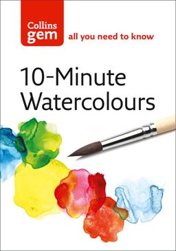 Collins Gem 10 Minute Watercolours  9780007202157 Front Cover