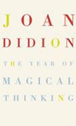 The Year of Magical Thinking