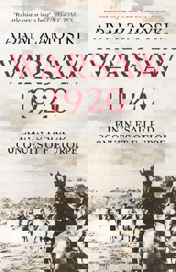 Warsaw 1920 Lenin's Failed Conquest of Europe  9780007225538 Front Cover