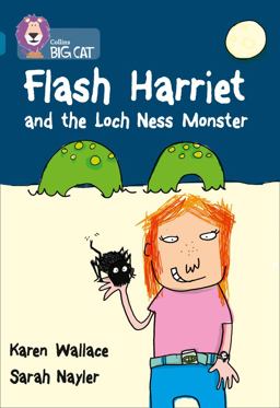 Flash Harriet and the Loch Ness Monster: Band 13/Topaz (Collins Big Cat)  9780007230822 Front Cover