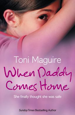 When Daddy Comes Home She Finally Thought She Was Safe...  9780007244003 Front Cover