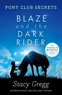 Blaze and the Dark Rider (Pony Club Secrets, Book 2) 2020 9780007245178 Front Cover