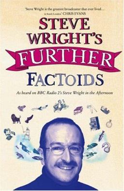 Steve Wright's Further Factoids