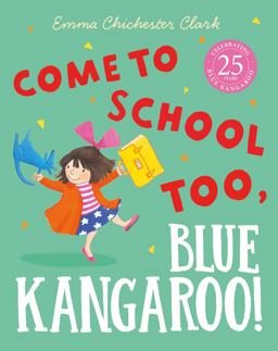 Come to School Too, Blue Kangaroo!  9780007258680 Front Cover