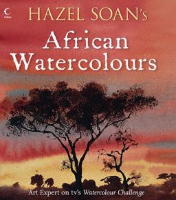 Hazel Soan's African Watercolours  9780007273430 Front Cover