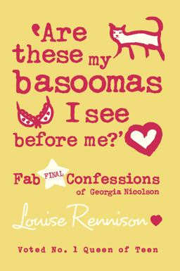 Confessions of Georgia Nicolson (10) - Are These My Basoomas I See Before Me?  9780007277346 Front Cover