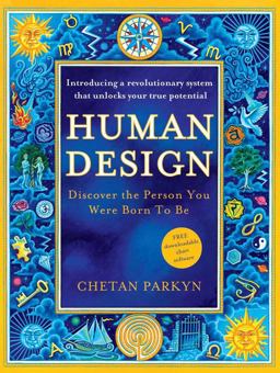 Human Design: Discover the Person You Were Born to Be  9780007281244 Front Cover