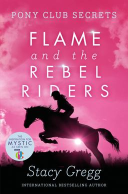 Flame and the Rebel Riders 2010 9780007299294 Front Cover