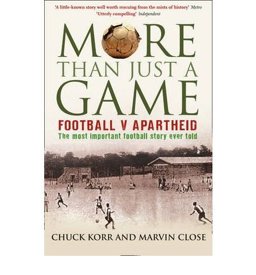 More Than Just a Game Football V Apartheid  9780007302994 Front Cover