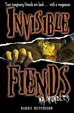 Invisible Fiends Mr Mumbles  9780007315154 Front Cover