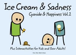 Cyanide and Happiness Ice Cream and Sadness  9780007319619 Front Cover