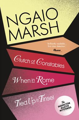 The Ngaio Marsh Collection (9) - When in Rome / Clutch of Constables / T The Ngaio Marsh Collection (9) - When in Rome / Clutch of Constables / T