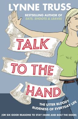 Talk to the Hand  9780007329076 Front Cover