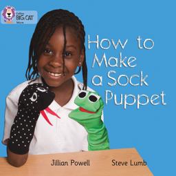 How to Make a Sock Puppet: Band 02A/Red a (Collins Big Cat)
