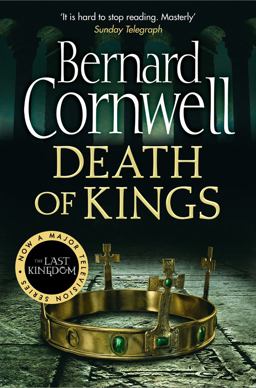 Death of Kings (the Last Kingdom Series, Book 6)